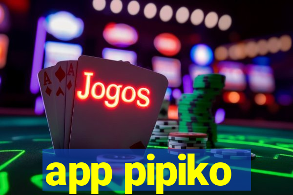 app pipiko